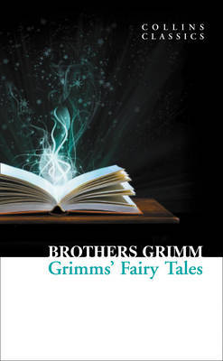 Grimms  Fairy Tales (Collins Classics)