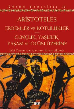 Erdemler ve Kötu¨lu¨kler Gençlik Yaşlılık Yaşam ve Ölu¨m Üzerine
