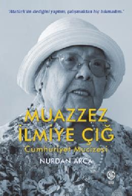 Muazzez İlmi·ye Çığ