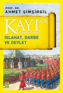Kayı 8: Islahat, Darbe ve Devlet