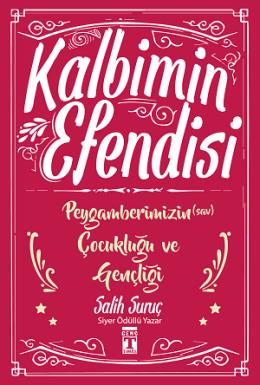 Kalbimin Efendisi - Peygamberimizin (sav) Çocukluğu ve Gençliği