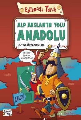 Alp Arslan ın Yolu Anadolu - Eğlenceli Tarih - 33