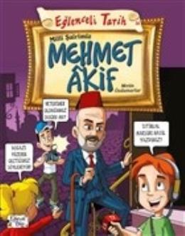 Eğlenceli Tarih - Milli Şairimiz Mehmet Akif