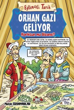 Eğlenceli Tarih 55 - Orhan Gazi Geliyor