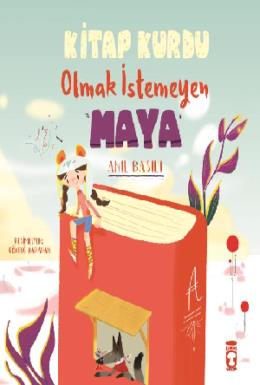 Kitap Kurdu Olmak istemeyen Maya
