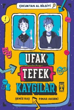 Ufak Tefek Kaygılar - Çocuktan Al Bilgiyi