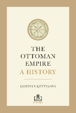 The Ottoman Empire A History (i·ngilizce)