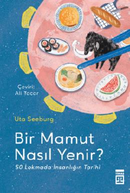 Bir Mamut Nasıl Yenir