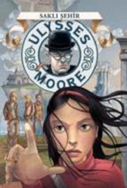 Saklı Şehir - Ulysses Moore 7