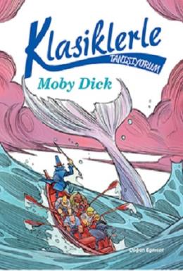 Klasiklerle Tanışıyorum : Moby Dick