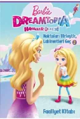 Barbie Dreamtopia - Noktaları Birleştir Faaliyet Kitabı