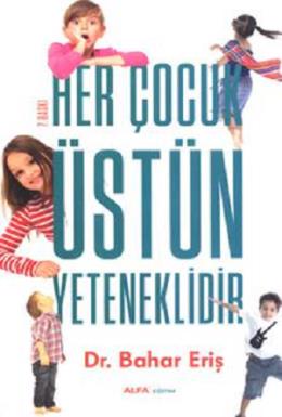 Her Çocuk Üstün Yeteneklidir