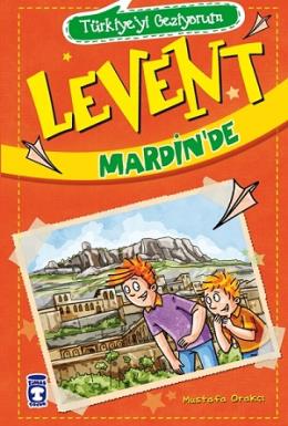 Levent Mardinde - Türkiyeyi Geziyorum 1