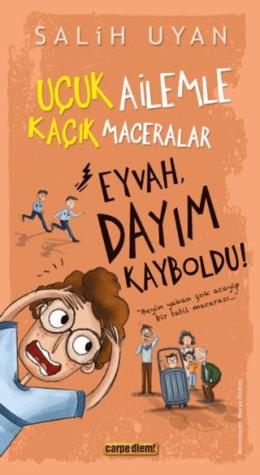 Eyvah, Dayım Kayboldu! - Uçuk Kaçık Ailemle Maceralar