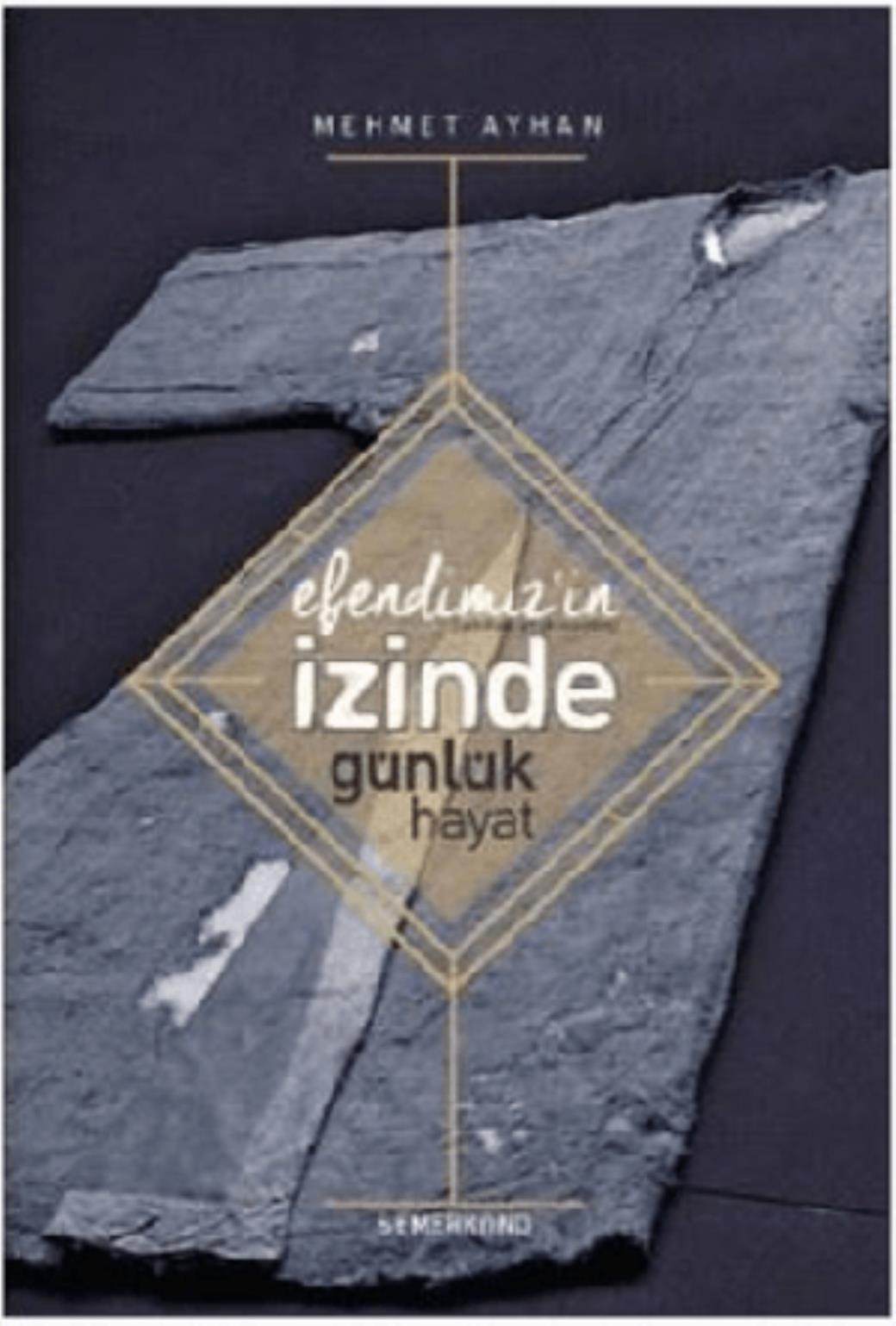 Efendimizin (sav) İzinde Günlük Hayat