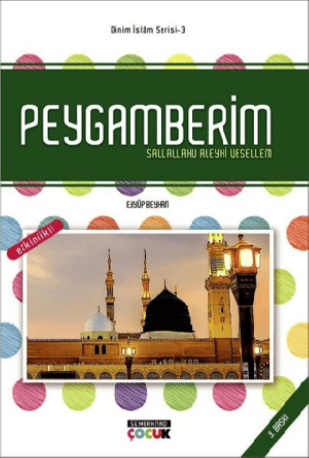Peygamberim Sallallahu Aleyhi Vesellem Dinim İslam Serisi 3