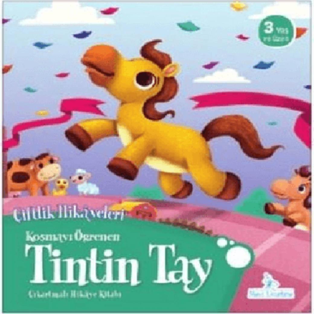 Koşmayı Öğrenen Tintin Tay Çiftlik Hikayeleri