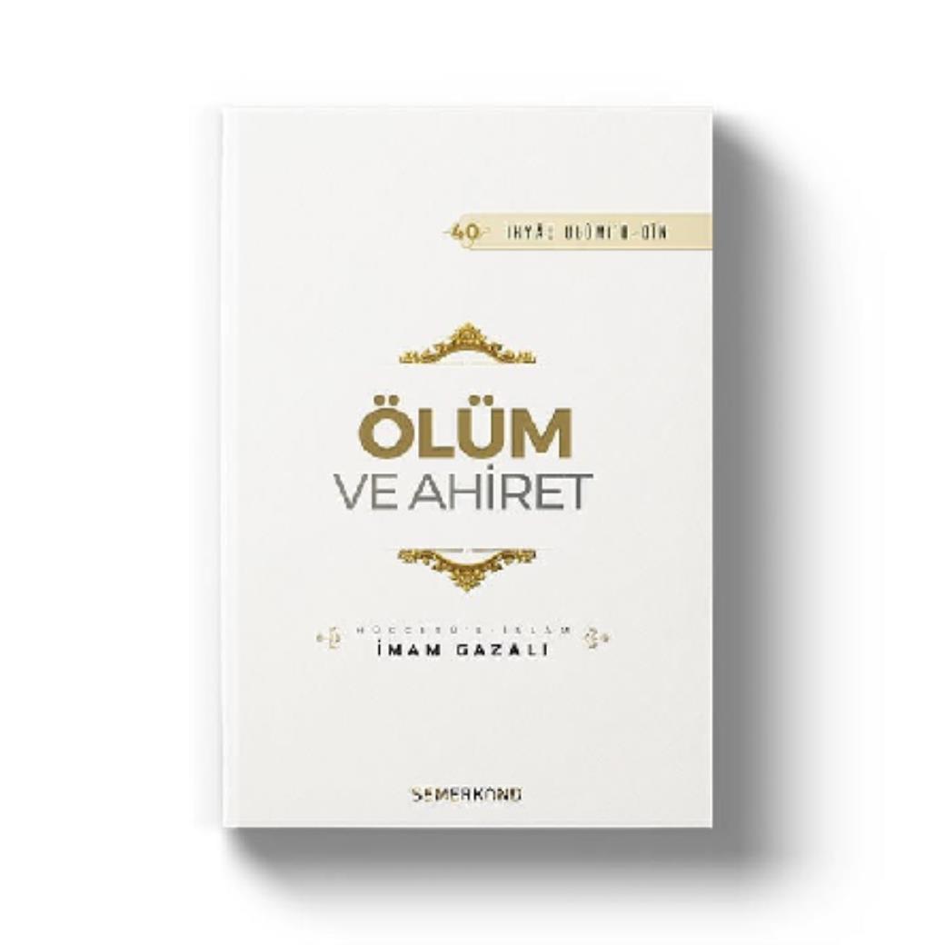 Ölüm ve Ahiret İhyau Ulumiddin