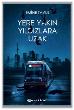 Yere Yakın Yıldızlara Uzak (Ciltli)