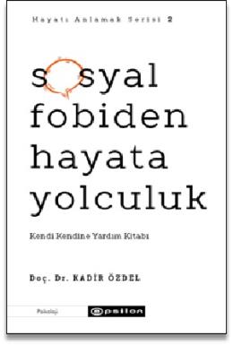 Sosyal Fobiden Hayata Yolculuk