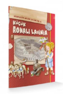 Küçük Romalı Lavinia (Geçmişten Gelen Çocuklar - 2)