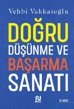 Doğru Düşünme ve Başarma Sanatı