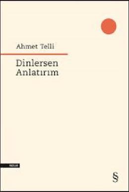Dinlersem Anlatırım