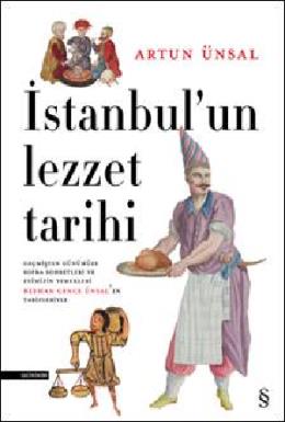 İstanbulun Lezzet Tarihi (Ciltli)