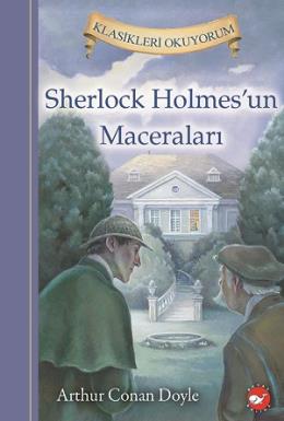 Klasikleri Okuyorum - Sherlock Holmes un Maceraları