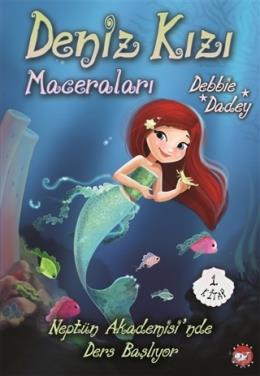Neptün Akademisi nde Ders Başlıyor - Deniz Kızı Maceraları 1.Kitap