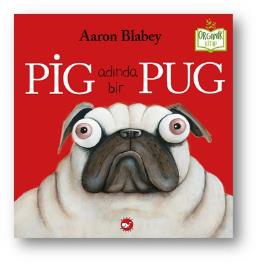 Pig Adında Bir Pug - Organik Kitap (Ciltli)