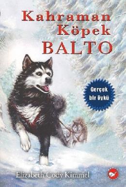 Kahraman Köpek Balto (Karton Kapak)