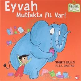 Eyvah Mutfakta Fil Var (Ciltli)