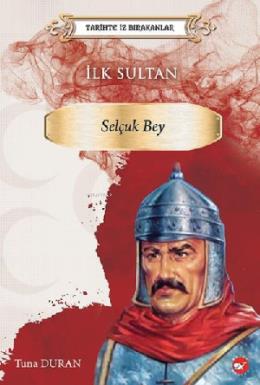 İlk Sultan Selçuk Bey