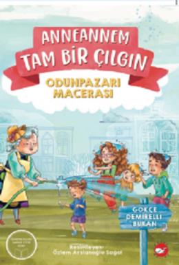 Anneannem Tam Bir Çılgın Odunpazarı Macerası