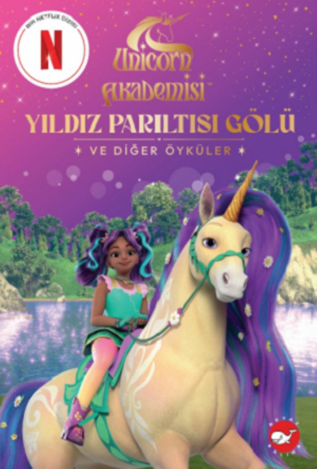 Unicorn Akademisi Yıldız Parıltısı Gölü ve Diğer Öyküler