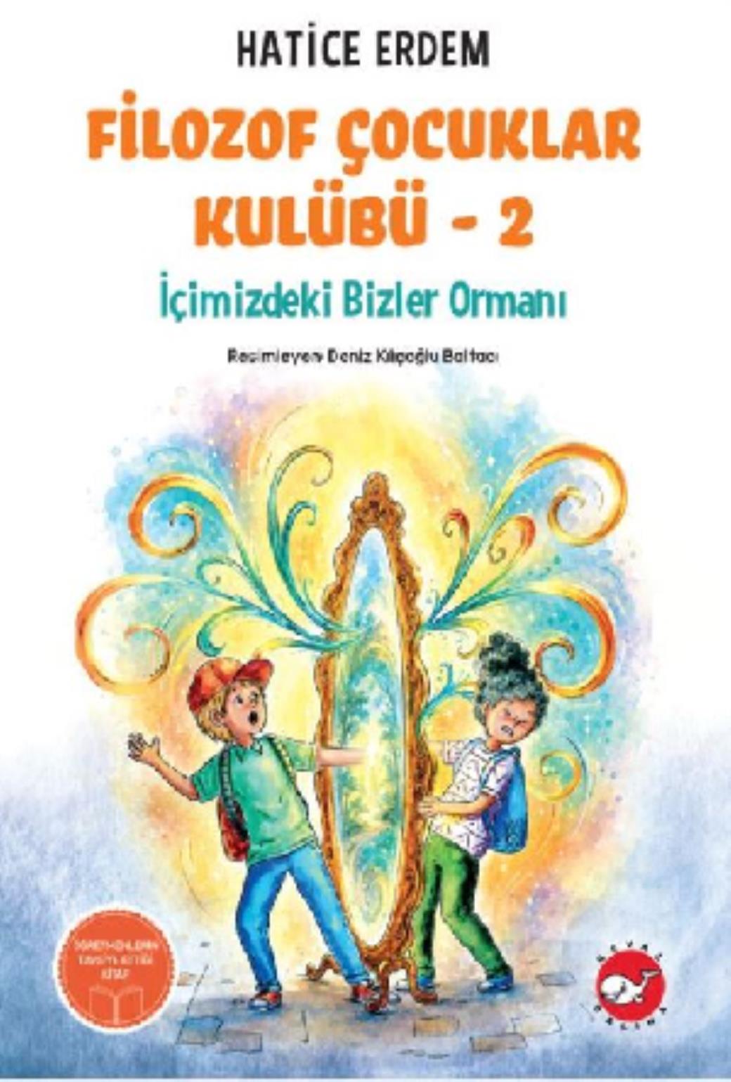 Filozof Çocuklar Kulübü 2 İçimizdeki Bizler Ormanı