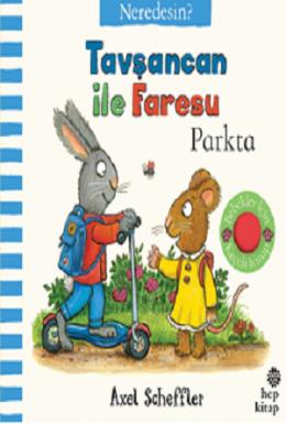 Tavşancan ile Faresu Parkta Neredesin