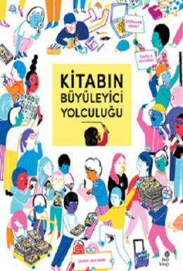 Kitabın Büyüleyici Yolculuğu (Ciltli)