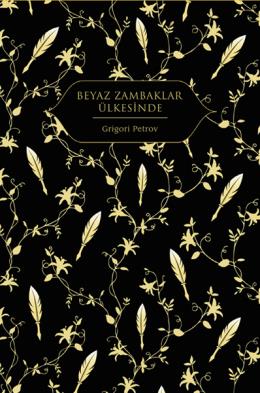 Beyaz Zambaklar Ülkesinde (Ciltli)