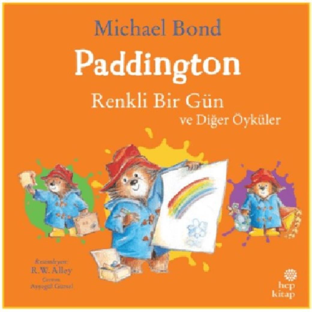 Paddington Renkli Bir Gün ve Diğer Öyküler