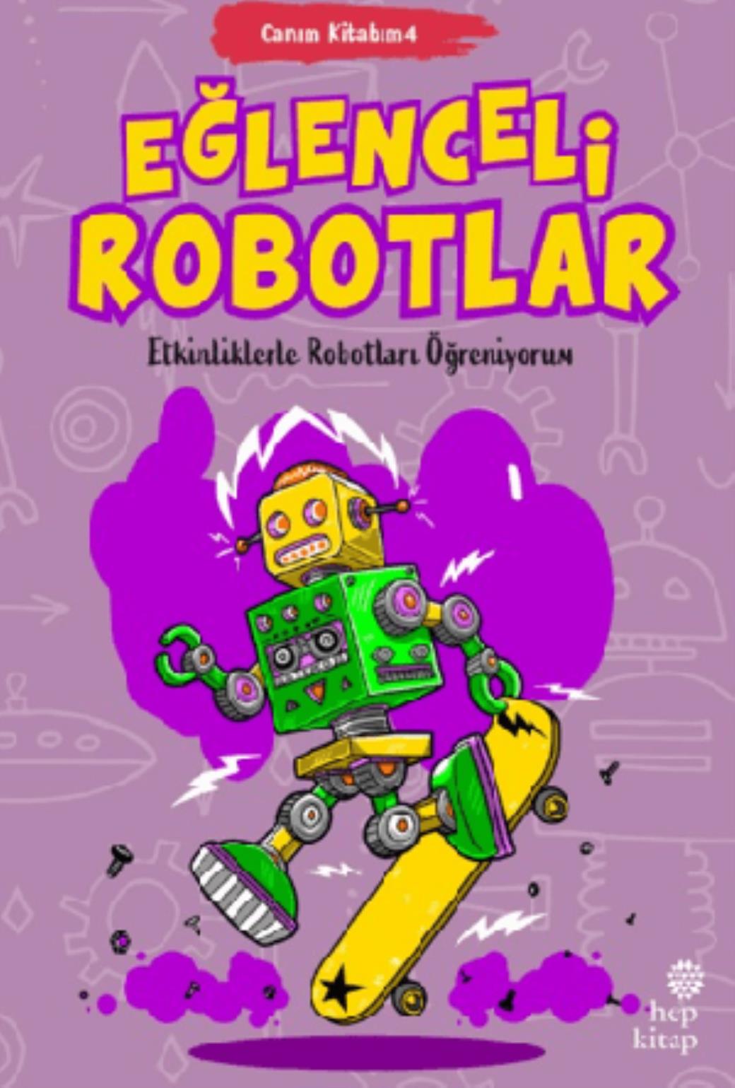 Canım Kitabım 4 Eğlenceli Robotlar