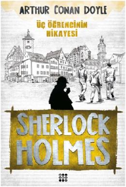 Sherlock Holmes-Üç Öğrencinin Hikayesi