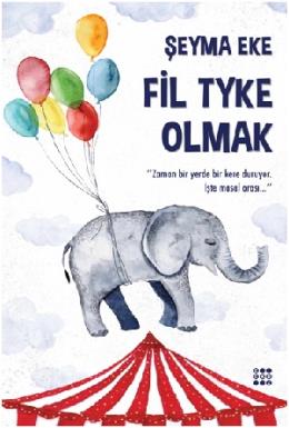 Fil Tyke Olmak