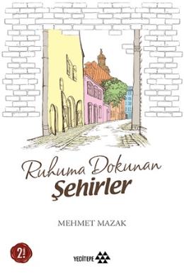 Ruhuma Dokunan Şehirler