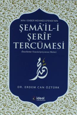 Ayn-ı Ekber Mehmed Efendinin Şemail-i Şerif Tercümesi