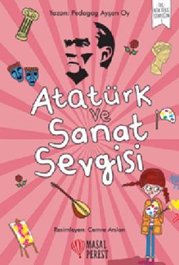 Atatürk Ve Sanat Sevgisi