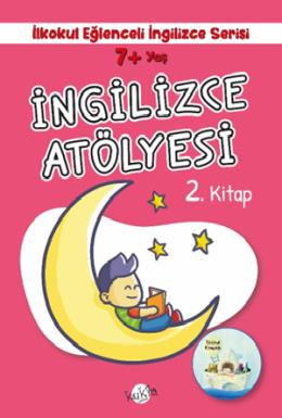 7 Yaş İlkokul Eğlenceli İngilizce İngilizce Atölyesi 2. Kitap