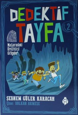 Dedektif Tayfa 2 - Mağaradaki Ürkütücü Gölgeler