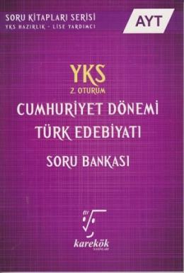 Karekök YKS AYT Cumhuriyet Dönemi Türk Edebiyatı Soru Bankası 2. Oturum
